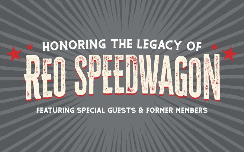 More Info for Honoring the Legacy of REO Speedwagon